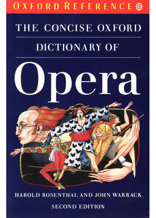 The Concise Oxford Dictionary of Opera (Oxford Paperback Reference)