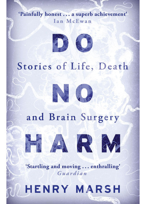 Do No Harm: Stories of Life, Death and Brain Surgery