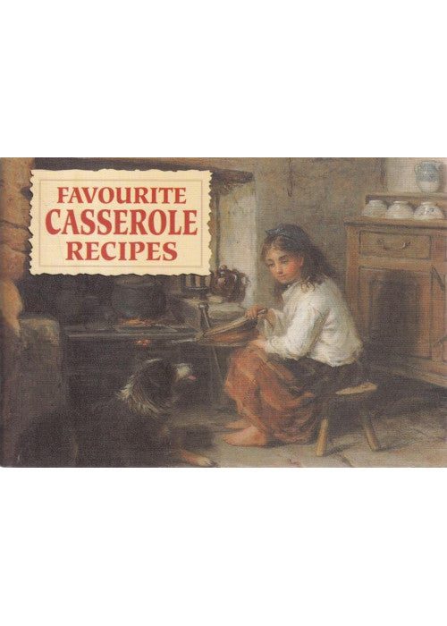 Favourite Casserole Recipes: One Pot Casseroles and Stews (Favourite Recipes)
