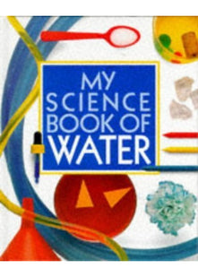 My Science Book of Water: 1 (My Science Book S.)
