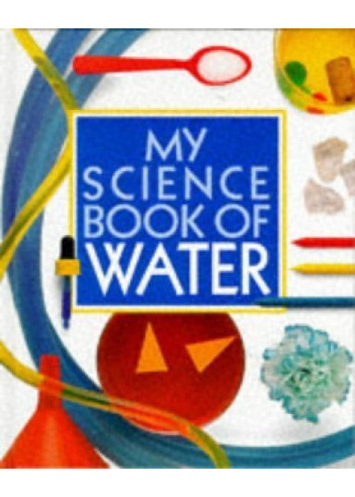My Science Book of Water: 1 (My Science Book S.)