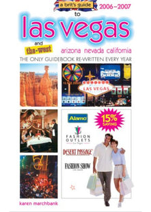 BRITS GUIDE TO LAS VEGAS 2006 2007 (A Brit's Guide to Las Vegas)