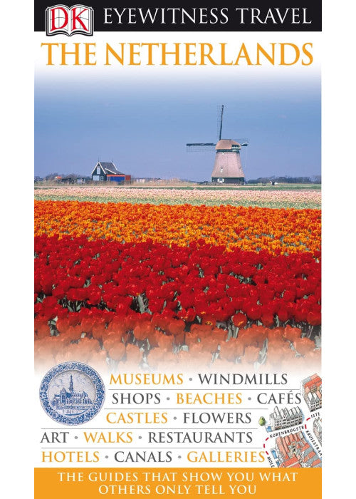 DK Eyewitness Travel Guide: The Netherlands
