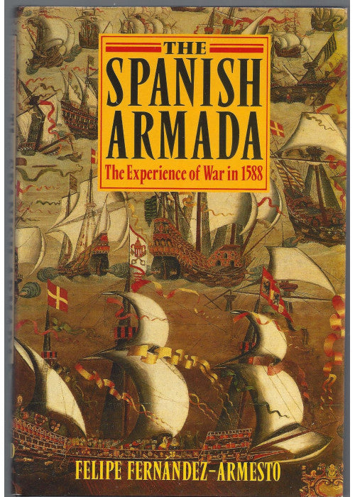 The Spanish Armada: The Experience of War in 1588