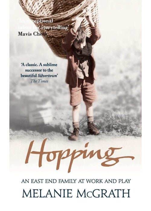 HOPPING: A Beautifully Rendered Memoir of London History and the Courage of the East End