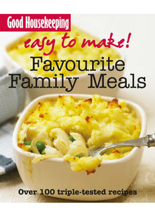 Easy to Make! Favourite Family Meals (GH Easy to Make!)