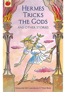 Hermes Tricks The Gods and Other Stories: 3 (Greek Myths)