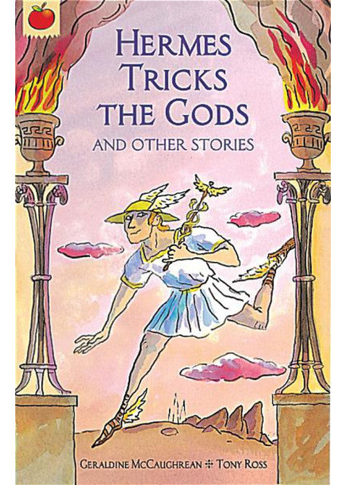 Hermes Tricks The Gods and Other Stories: 3 (Greek Myths)