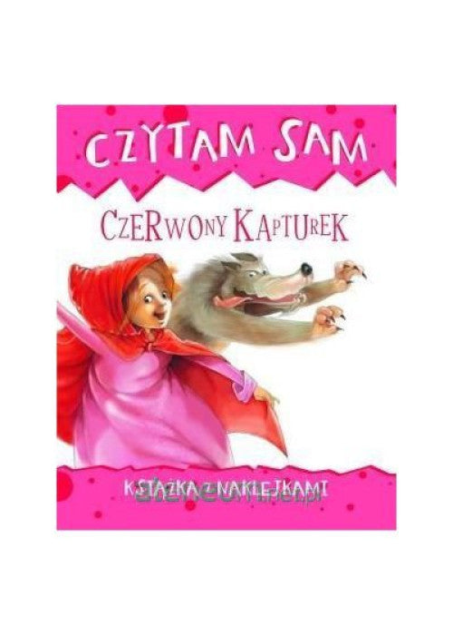 Czytam sam. Czerwony kapturek. KsiÄĹzka z naklejkami - Roberta Zilio [KSIÄĹťKA]