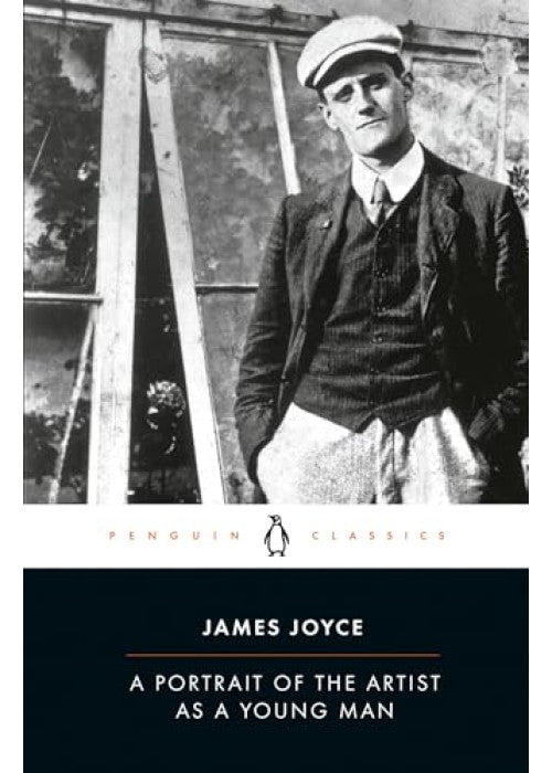 A Portrait of the Artist as a Young Man: James Joyce (Penguin Modern Classics)