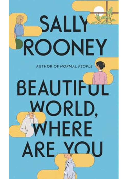 Beautiful World, Where Are You: from the internationally bestselling author of Normal People