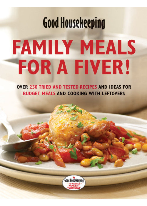 Family Meals for a Fiver!: Over 250 recipes and ideas for budget meals and cooking with leftovers