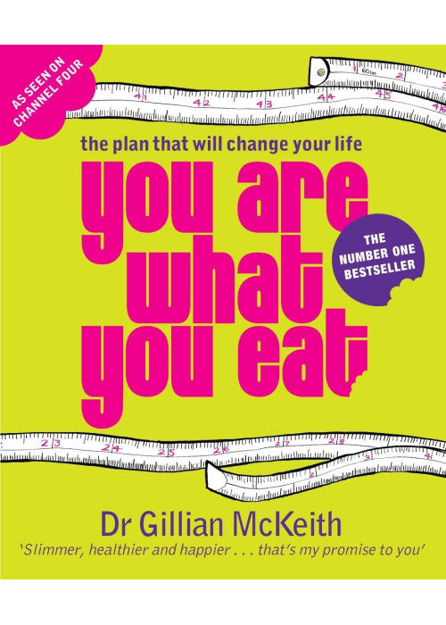 You Are What You Eat : The Plan that Will Change Your Life