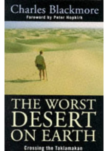 The Worst Desert on Earth: Crossing the Taklamakan