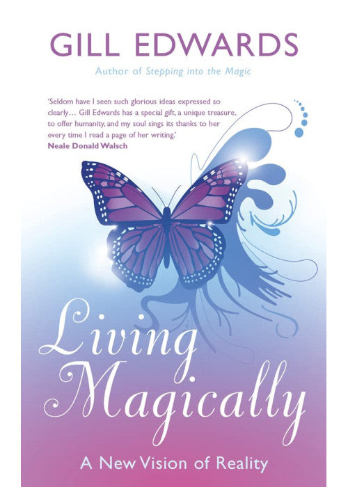 Living Magically: A new vision of reality (Tom Thorne Novels)