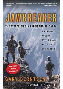 Jawbreaker: The Attack on Bin Laden and Al-Qaeda: A Personal Account by the CIA's Key Field Commander