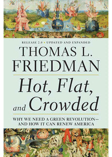 Hot, Flat, and Crowded 2.0: Why We Need a Green Revolution--And How It Can Renew America