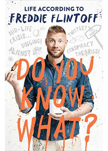 Do You Know What?: Life According to Freddie Flintoff
