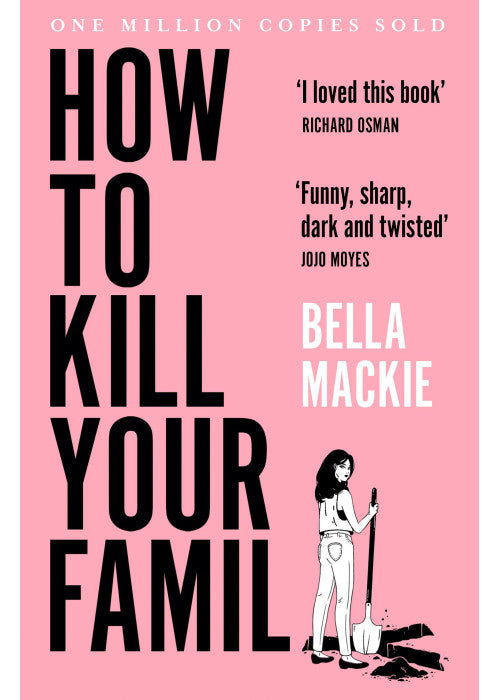How To Kill Your Family: THE #1 SUNDAY TIMES BESTSELLER (Colour may vary)