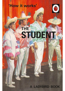How it Works: The Student (Ladybirds for Grown-Ups)
