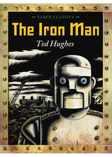 The Iron Man (Faber Children's Classics)