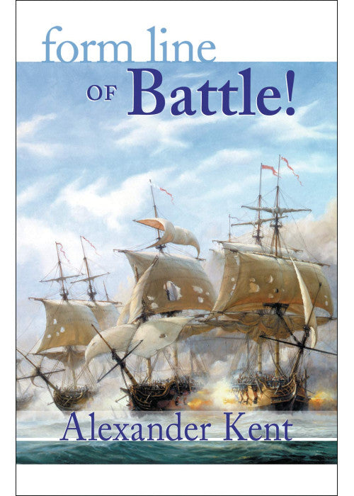 Form Line of Battle! (The Bolitho Novels) (Volume 9): v.9: The Richard Bolitho Novels: Vol 9 (Bolitho Novels (Paperback))