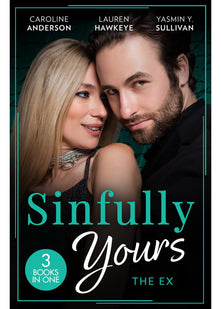 Sinfully Yours: The Ex: The Fiancée He Can't Forget (The Legendary Walker Doctors) / Between the Lines / Return to Love