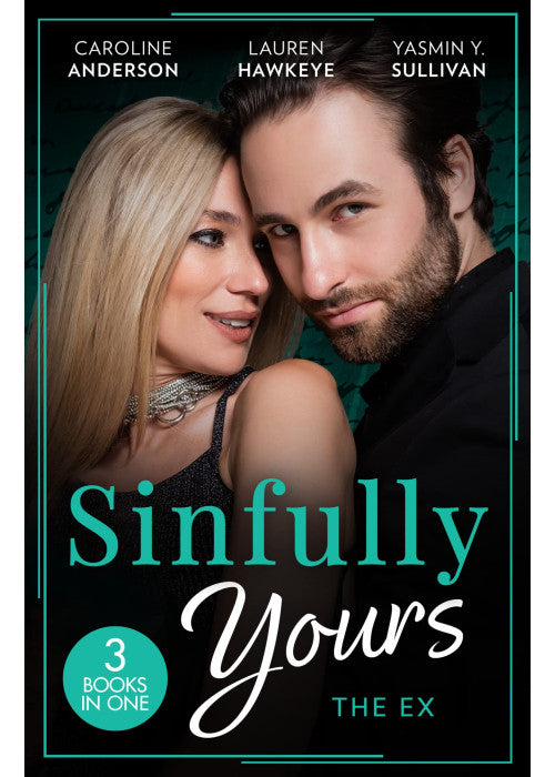 Sinfully Yours: The Ex: The Fiancée He Can't Forget (The Legendary Walker Doctors) / Between the Lines / Return to Love