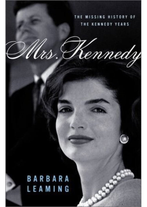 Mrs. Kennedy: The Missing History of the Kennedy Years