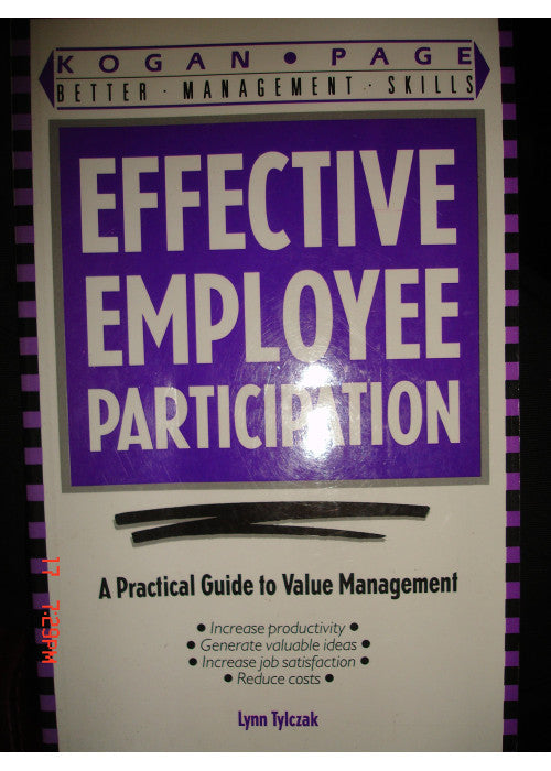 Effective Employee Participation: A Practical Guide to Value Management (Better Management Skills S.)