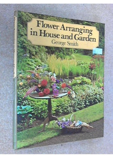 Flower Arranging in House and Garden
