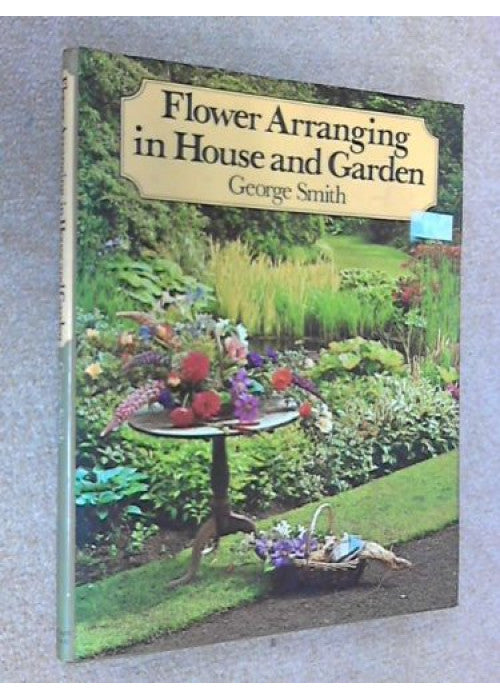 Flower Arranging in House and Garden