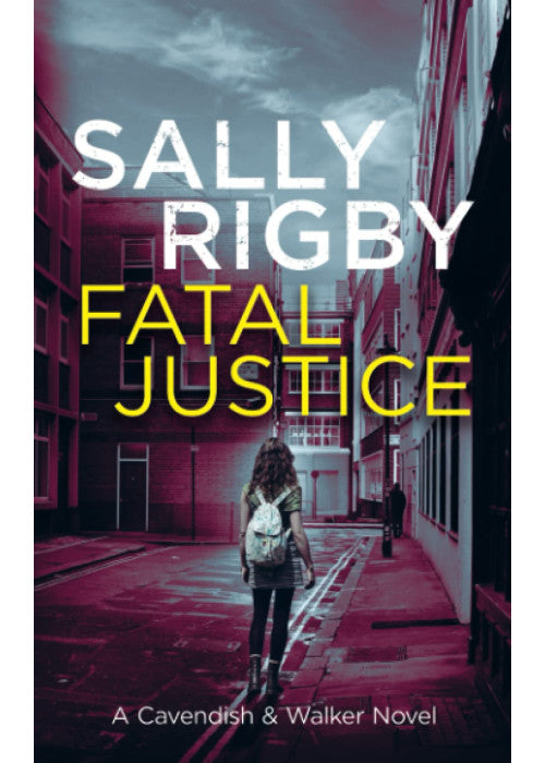 Fatal Justice: A Cavendish & Walker Novel - Book 2