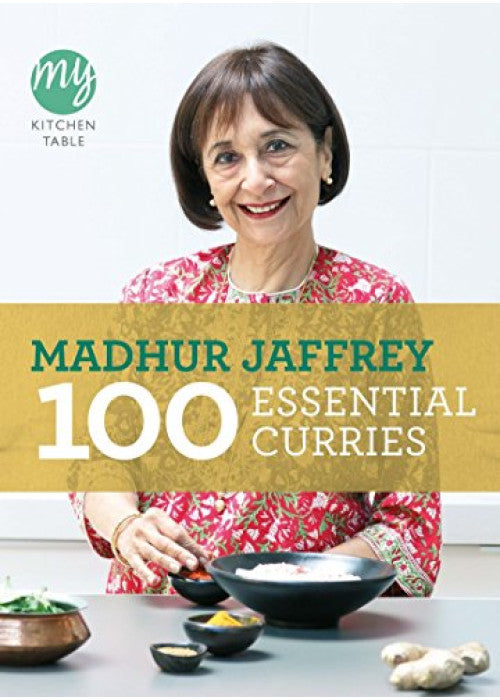 My Kitchen Table: 100 Essential Curries