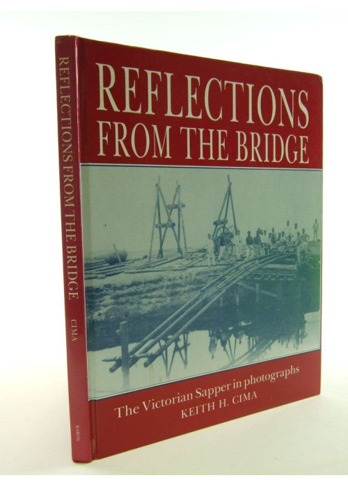 Reflections from the Bridge: Victorian Sapper in Photographs (Military History)