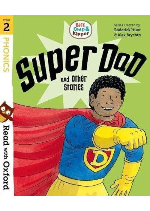 Read with Oxford: Stage 2: Biff, Chip and Kipper: Super Dad and Other Stories