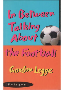In Between Talking About the Football