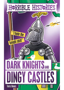 Dark Knights and Dingy Castles: 1 (Horrible Histories Special)