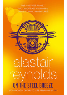 On the Steel Breeze: by Alastair Reynolds