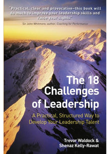 18 Challenges of Leadership, The: A practical, structured way to develop your leadership talent