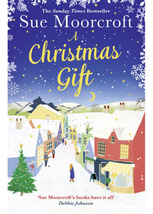 A Christmas Gift: The #1 bestseller returns with her most uplifting, feel good romance yet