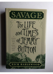 Savage: The Life and Times of Jemmy Button