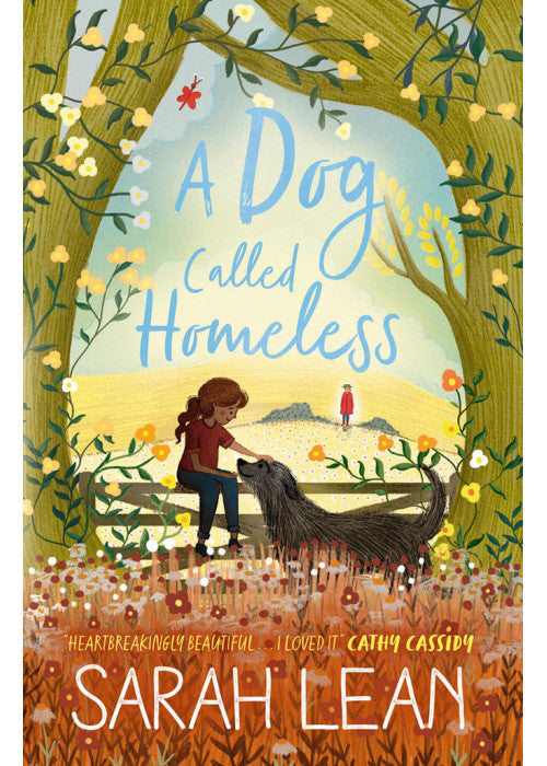 A Dog Called Homeless: An Outstanding Debut Children's Story of Love and Memories