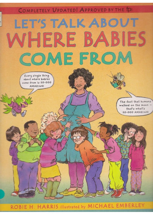 Let's Talk About Where Babies Come From: A Book about Eggs, Sperm, Birth, Babies, and Families