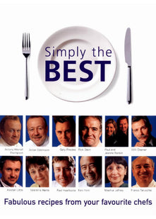 Simply the Best: Fabulous recipes from your favourite chefs