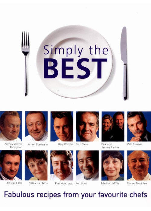 Simply the Best: Fabulous recipes from your favourite chefs