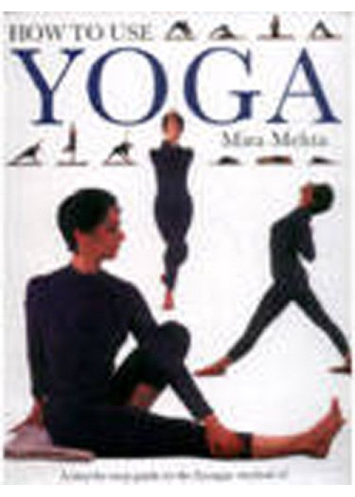 How to Use Yoga: A Step by Step Guide