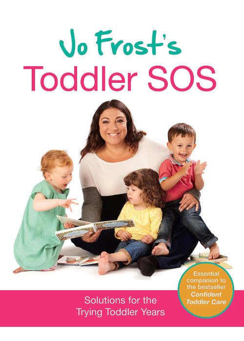 Jo Frost's Toddler SOS: Solutions for the Trying Toddler Years