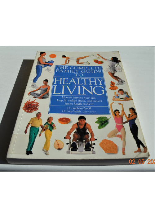 The Complete Family Guide to Healthy Living