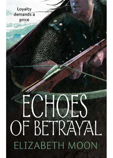 Echoes Of Betrayal: Paladin's Legacy: Book Three
